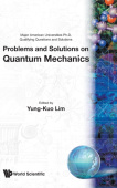Problems And Solutions On Quantum Mechanics