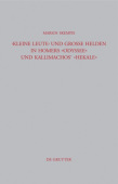 "Kleine Leute" und groĂźe Helden in Homers Odyssee und Kallimachos' Hekale