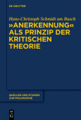 "Anerkennung" als Prinzip der Kritischen Theorie