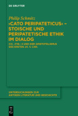 "Cato Peripateticus" Â– stoische und peripatetische Ethik im Dialog