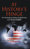 At History's Hinge: The Swinging Gates Of American And Global Politics