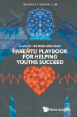 Clash Of The Mind And Heart: Parents' Playbook For Helping Youths Succeed
