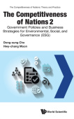 Competitiveness Of Nations 2: Government Policies And Business Strategies For Environmental, Social, And Governance (Esg)