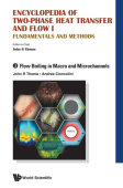 Encyclopedia Of Two-phase Heat Transfer And Flow I: Fundamentals And Methods - Volume 3: Flow Boiling In Macro And Microchannels