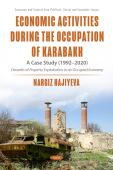 Economic Activities During the Occupation of Karabakh: A Case Study (1992Â–2020)Â of Decades of Property Exploitation in an Occupied Economy