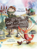 Tale of Goby and Snappy and How to be Happy