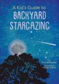 KidÂ’s Guide to Backyard Stargazing