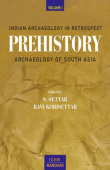 Indian Archaeology in Retrospect, Volume 1