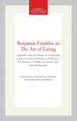 Benjamin Franklin on the Art of Eating
