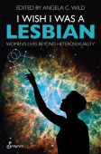 I Wish I Was a Lesbian