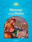 Classic Tales Second Edition: Level 2: Mansour and The Donkey