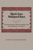 Black Face, Maligned Race