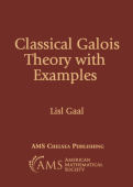 Classical Galois Theory with Examples