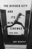 Divided City and Its New Cinemas, 1920-1980