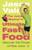 Juice MasterÂ’s Ultimate Fast Food