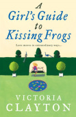 GirlÂ’s Guide to Kissing Frogs