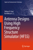 Antenna Designs Using High Frequency Structure Simulator (HFSS)