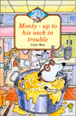 Monty Up to His Neck in Trouble