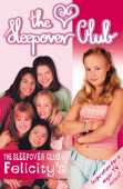 Sleepover Club At FelicityÂ’s