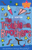 Trouble with Brothers