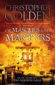 Of Masques and Martyrs