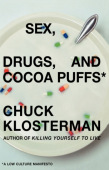 Sex, Drugs, and Cocoa Puffs