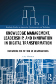 Knowledge Management, Leadership, and Innovation in Digital Transformation