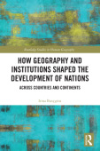 How Geography and Institutions Shaped the Development of Nations