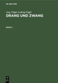 Aug. Foppl; Ludwig Foppl: Drang Und Zwang. Band 2