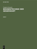 Friedrich Kranich: Buhnentechnik Der Gegenwart. Band 1