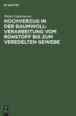 Hochverzug in Der Baumwoll-Verarbeitung Vom Rohstoff Bis Zum Veredelten Gewebe
