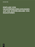 Einfluss Von Heizkorperverkleidungen Auf Die Warmeabgabe Von Radiatoren
