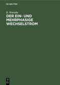 Der Ein- Und Mehrphasige Wechselstrom