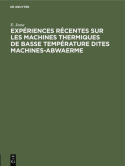 Experiences Recentes Sur Les Machines Thermiques de Basse Temperature Dites Machines-Abwaerme