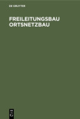 Freileitungsbau Ortsnetzbau