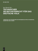 Die Technischen Hilfswissenschaften: Mathematik, Geometrie Und Chemie