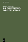 Die Elektrischen Wechselstrome