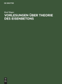 Vorlesungen Uber Theorie Des Eisenbetons