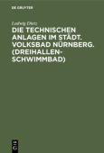 Die Technischen Anlagen Im Stadt. Volksbad Nurnberg. (Dreihallenschwimmbad)