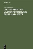 Die Technik Der Lastenforderung Einst Und Jetzt