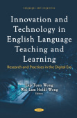 Innovation and Technology in English Language Teaching and Learning: Research and Practices in the Digital Era