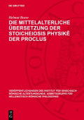 Die Mittelalterliche Ubersetzung Der Stoicheiosis Physikē Der Proclus