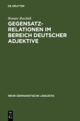 Gegensatzrelationen im Bereich deutscher Adjektive