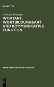 Wortart, Wortbildungsart und kommunikative Funktion
