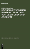 Hoflichkeitsformen in der Interaktion von Deutschen und Arabern