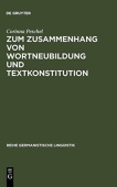 Zum Zusammenhang Von Wortneubildung Und Textkonstitution