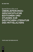 Uberlieferungsgeschichtliche Editionen Und Studien Zur Deutschen Literatur Des Mittelalters
