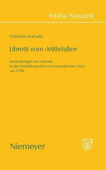 Libretti Vom 'Mittelalter'