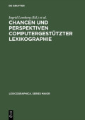 Chancen und Perspektiven computergestutzter Lexikographie