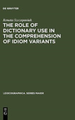Role of Dictionary Use in the Comprehension of Idiom Variants